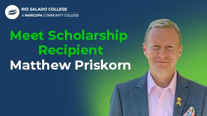 image of Matthew Priskorn with text: Meet Scholarship Recipient