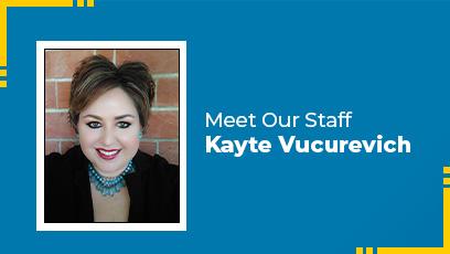 Meet our staff, Kayte Vucurevich