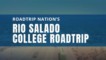 Roadtrip Nation's Rio Salado College Roadtrip in white text over background of green RV in a desert landscape