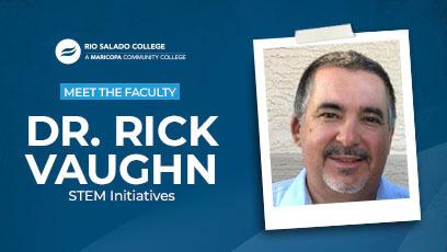 photo of faculty member Rick Vaughn with text: Meet the Faculty Dr. Rick Vaugh STEM Initiatives
