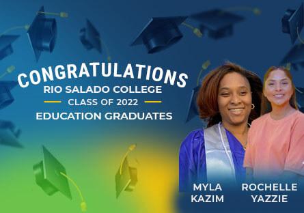 Congratulations Rio Salado College Class of 2022 Education Graduates Myla Kazim Rochelle Yazzie
