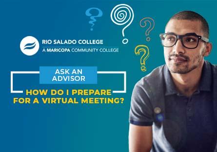 Image of man thinking with text: Ask an Advisor - How do I prepare for a virtual meeting?