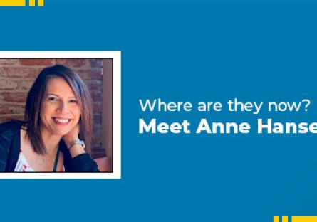 Where are they now? Meet Anne Hansen