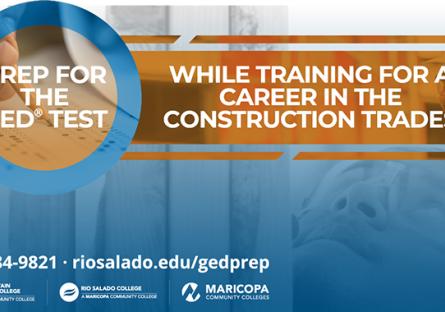 photo of construction worker with text: Prep for the GED test while training for a career in the construction trades at SMCC