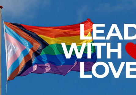 Pride Flag "Lead With Love" Visit maricopa.edu/pride for Events to Celebrate
